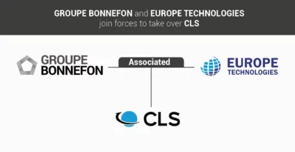 The GROUPE BONNEFON and EUROPE TECHNOLIES Group join forces to take over CLS