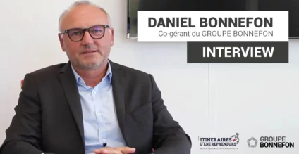 Daniel BONNEFON, répond à une interview pour le site Itinéraire d&#8217;entrepreneurs.