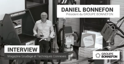 Interview de Daniel BONNEFON pour le magazine Soudage et Techniques Connexes
